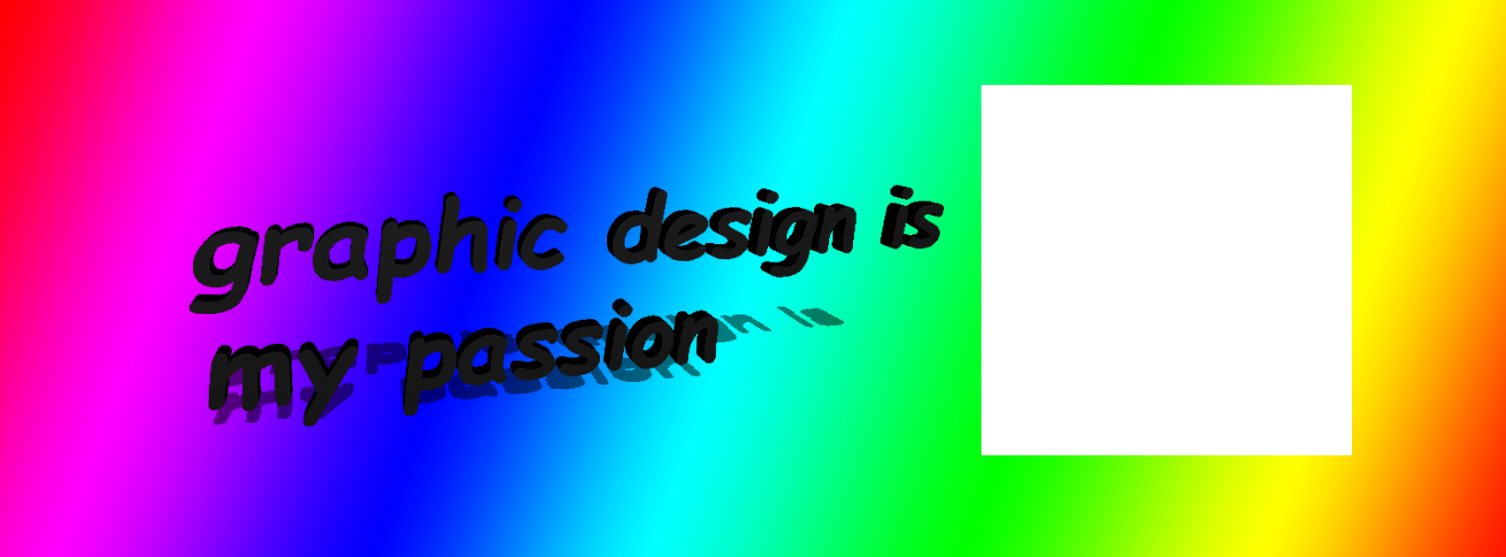 Look my passion. Graphics Design is my passion. Web Design is my passion. Graphics Design is my passion meme. Graphic Design in my passion.