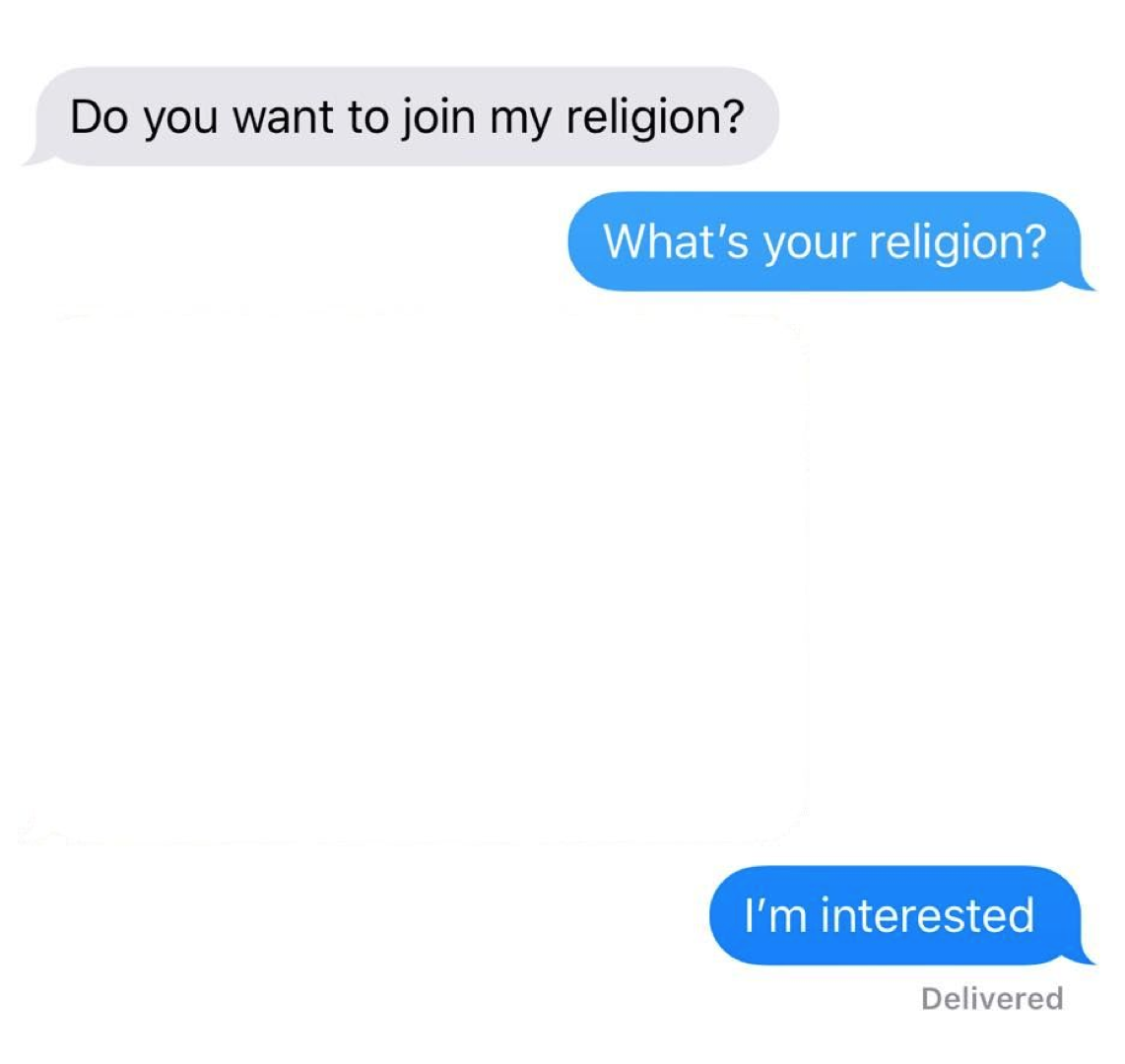 You want me like перевод. What's your Religion. Do you want to join my Religion. What is your Religion meme. What is Religion?.